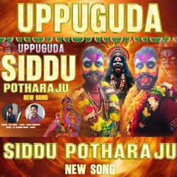 UPPUGUDA SIDDU POTHARAJU NEW SONG