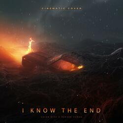 I know the End