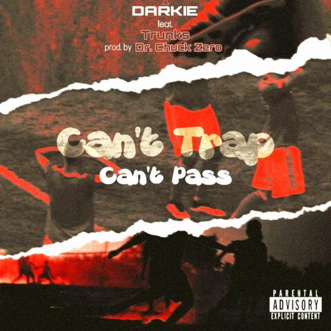Can't trap Can't pass (feat. Trunks)
