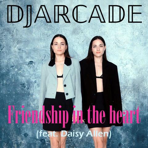 Friendship in the heart (feat. Daisy Allen)