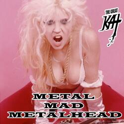 Metal Mad Metalhead