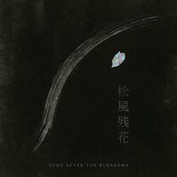 Echo After The Blossoms