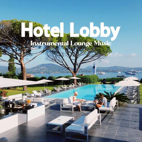Hotel Lobby (Instrumental Lounge Music)