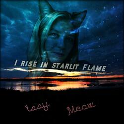 I rise in starlit Flame (Extended Instrumental Remix)