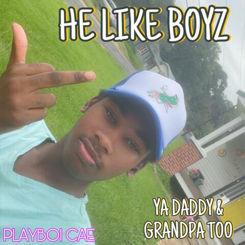 HE LIKE BOYZ
