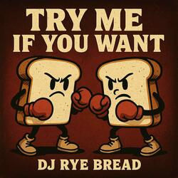Try Me If You Want