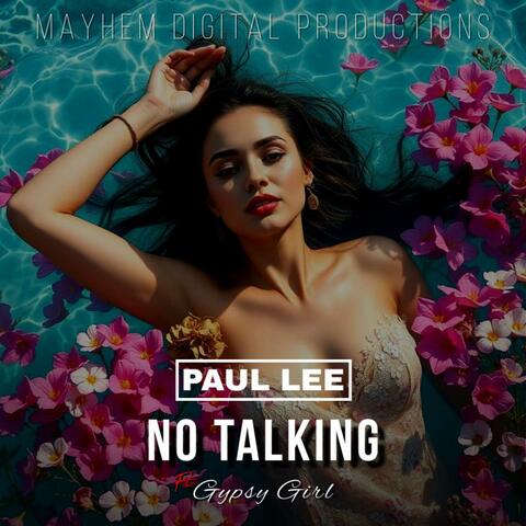 No Talking (feat. PAUL LEE & Gypsy Girl)