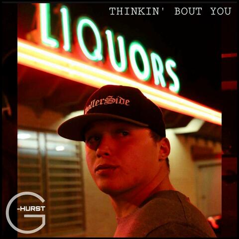 Thinkin' Bout You