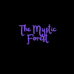 The Mystic Forest