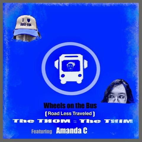 Wheels on the Bus (Road Less Traveled) (feat. Amanda C)