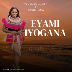 Eyami Iyogana (feat. Zamambo Mkhize)