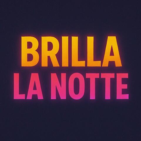 Brilla la notte