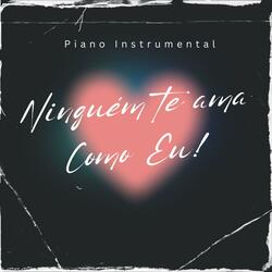 Ninguém Te Ama como Eu (Piano instrumental)