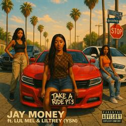 Take a ride Pt. 3 (feat. Lul Mel & Lil Trey Ysn)