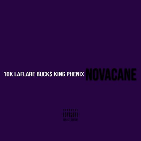 Novacane (feat. Buck$ & King Phenix)