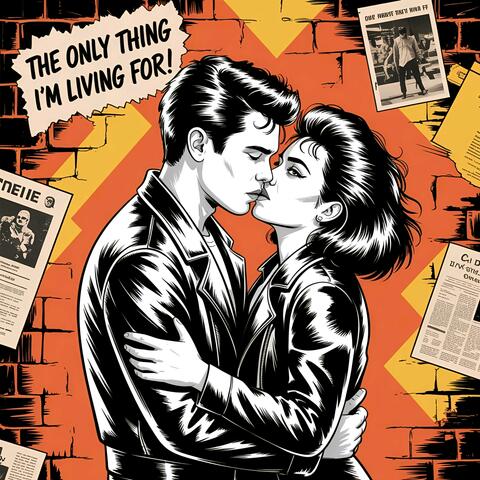 The Only Thing I'm Living For