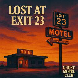 Lost at Exit 23
