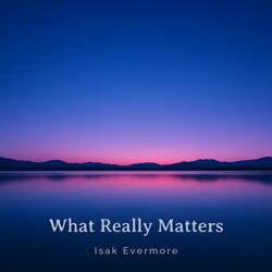 What Really Matters