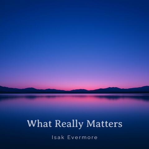 What Really Matters