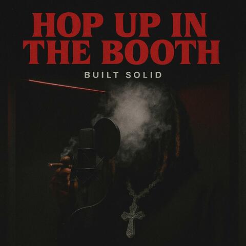 Hop Up In The Booth