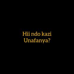 Hii ndo kazi unafanya