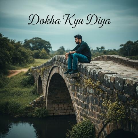 Dokha kyu diya