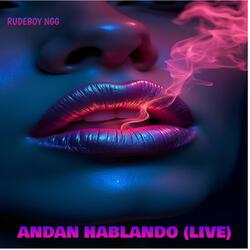 Andan hablando (Live)