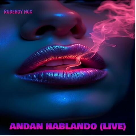 Andan hablando (Live)