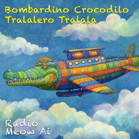 Bombardino Crocodilo Tralalero Tralala