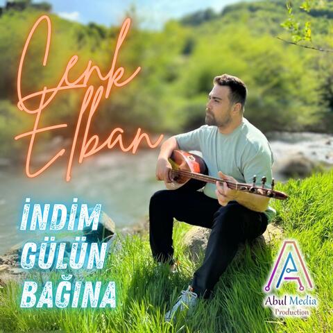 Cenk Elban - İndim Gülün Bağına