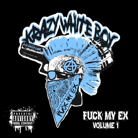 Fuck My Ex, Vol. 1