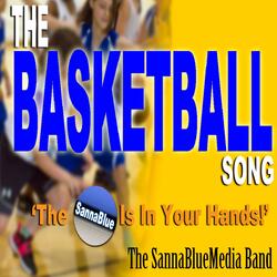 The BasketBall Song (The Ball's In Your Hands)
