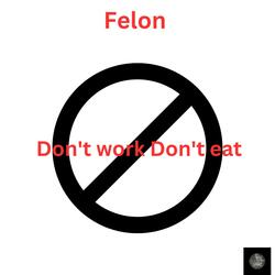 Don't work Don't eat