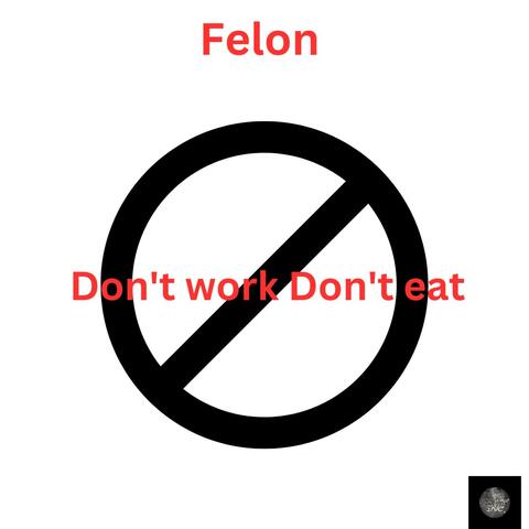 Don't work Don't eat