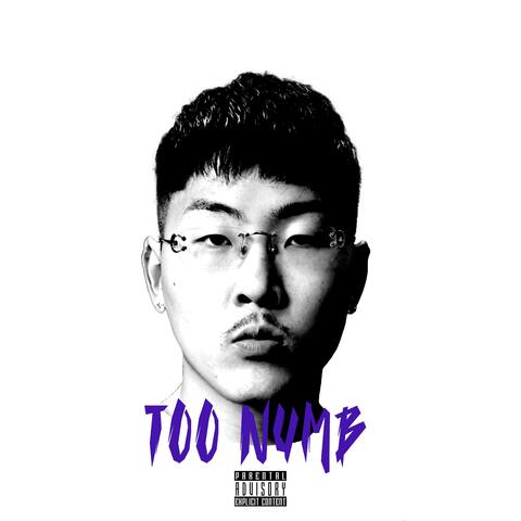 Too Numb