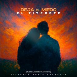 Deja El Miedo