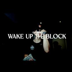 Wake Up The Block