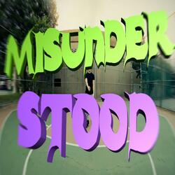 MISUNDERSTOOD