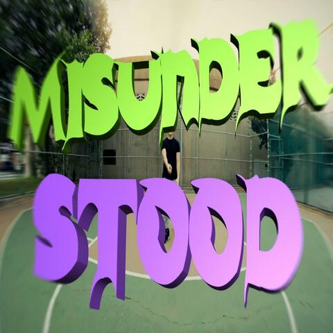 MISUNDERSTOOD