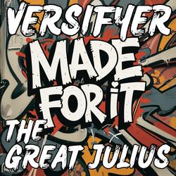 Made For It (feat. The Great Julius)
