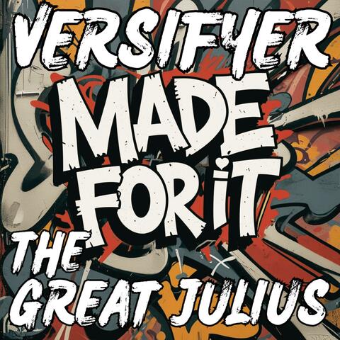 Made For It (feat. The Great Julius)