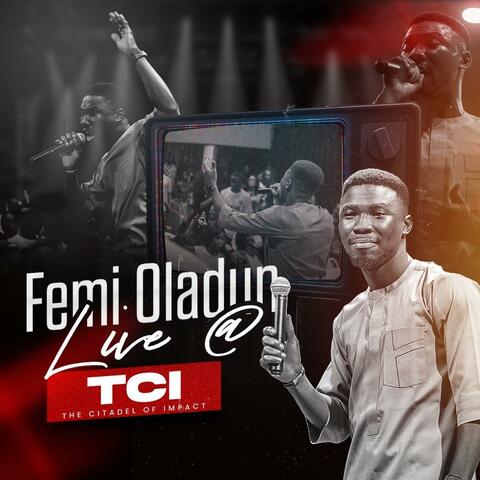 FEMI OLADUN  (LIVE AT TCI)