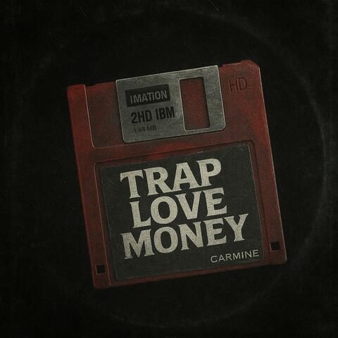 TRAP LOVE MONEY