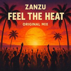 Feel The Heat (Original Mix)