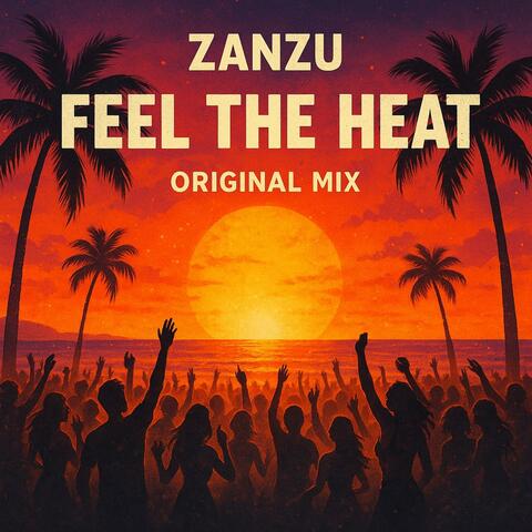 Feel The Heat (Original Mix)