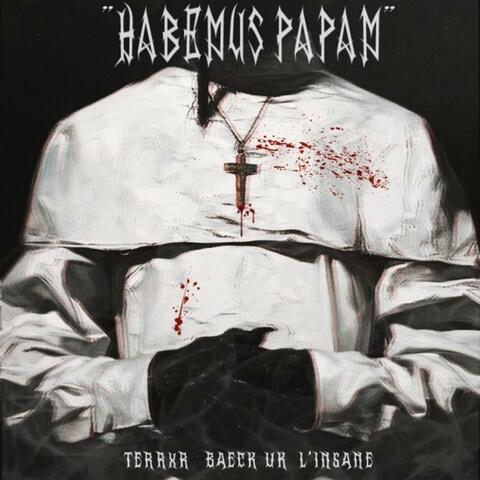 Habemus Papam (feat. Terrxr & Baeck Uk)