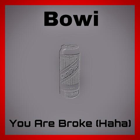 You Are Broke (Haha)