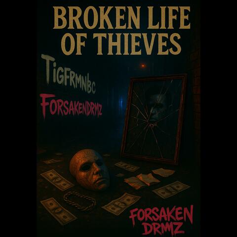 Broken Life Of Thieves