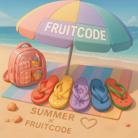 SUMMER ✕ FRUITCODE: なつ × フルーツコード