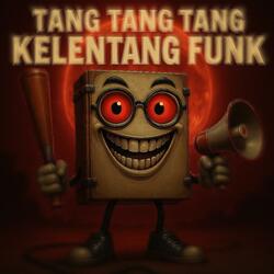 TANG TANG TANG KELENTANG FUNK (Super Slowed)
